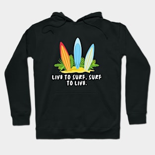 Live to surf surf to live Hoodie